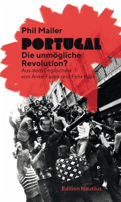 Portugal - Die unmögliche Revolution? von Edition Nautilus